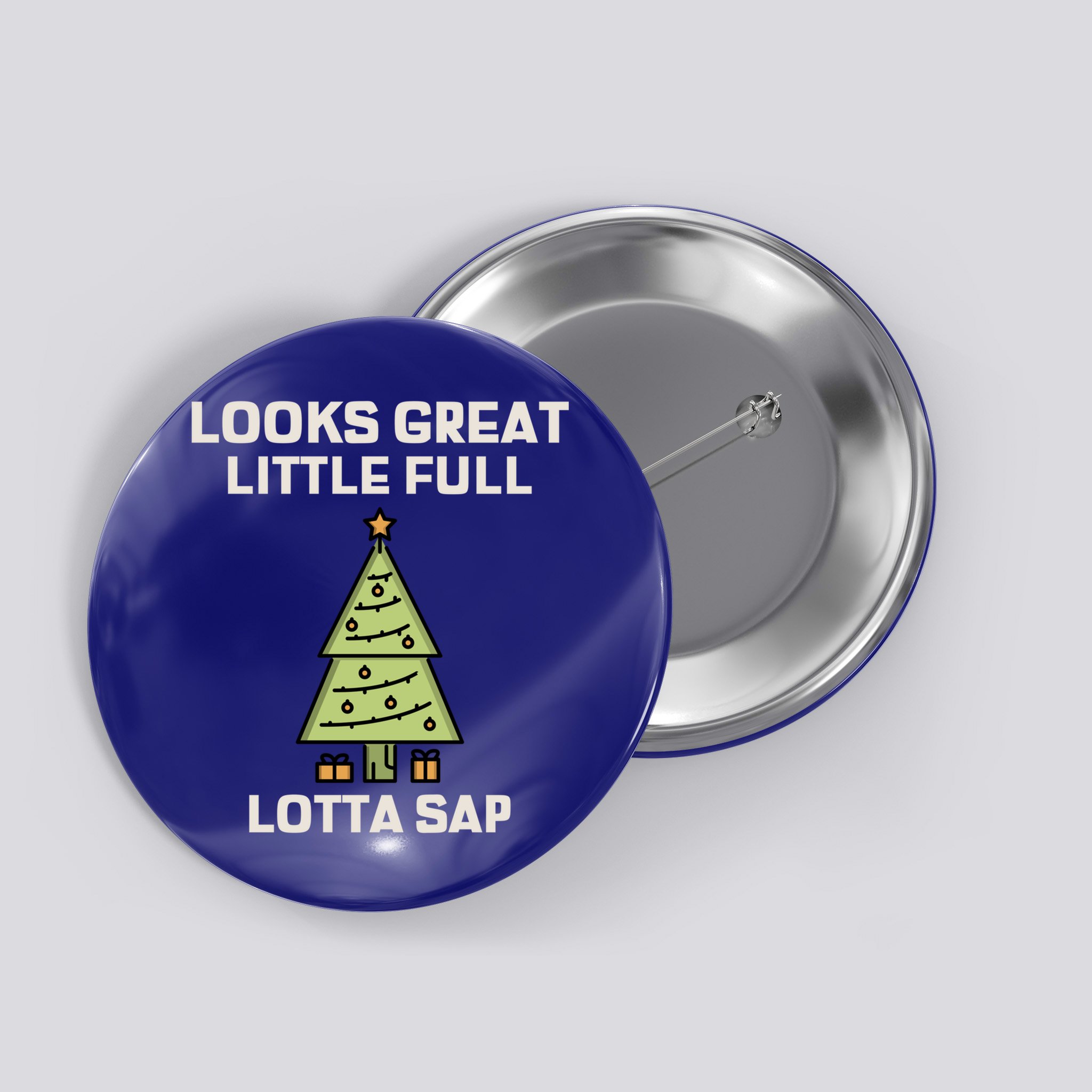 Little Full Lotta Sap Gift Christmas Vacation Funny Xmas Funny Gift Button