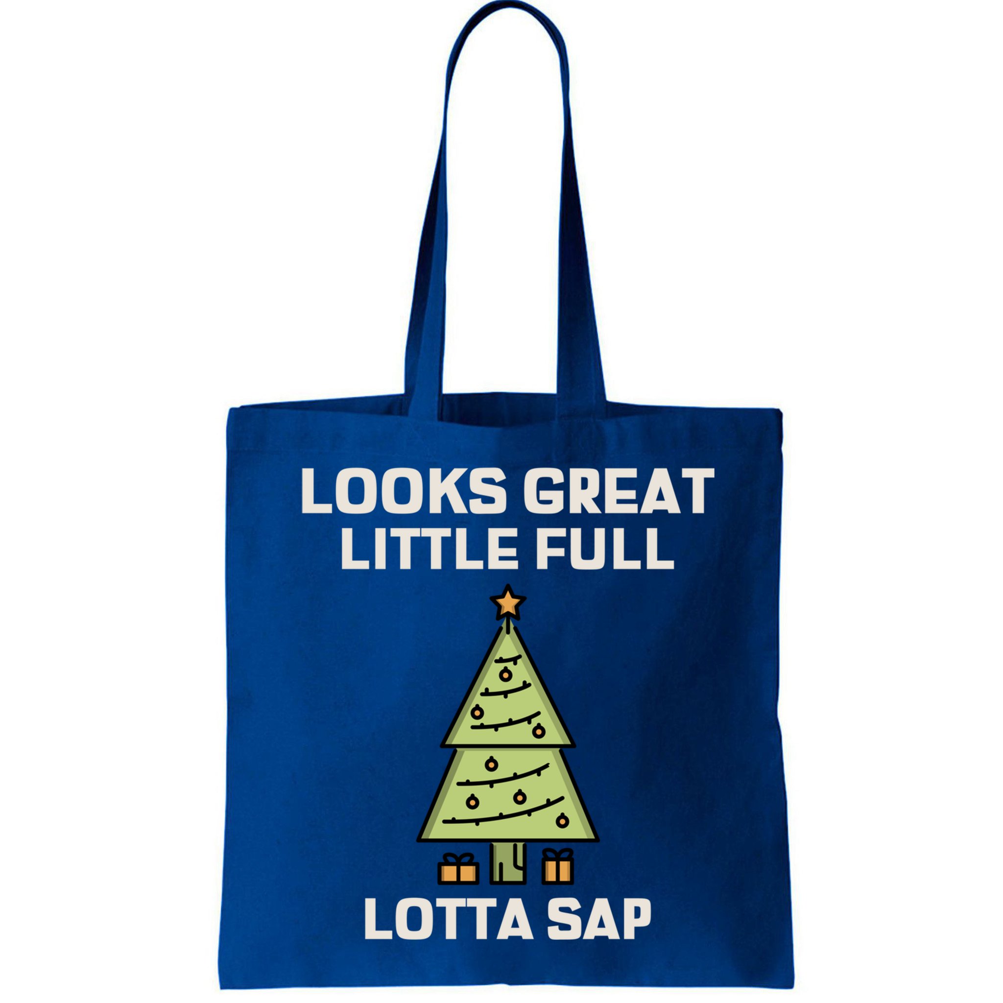 Little Full Lotta Sap Gift Christmas Vacation Funny Xmas Funny Gift Bag