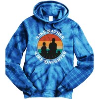 Like Father Like Daughter Gift Family Fishing Trip Funny Gift Tie Dye Hoodie