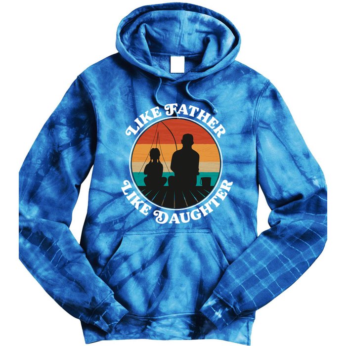 Like Father Like Daughter Gift Family Fishing Trip Funny Gift Tie Dye Hoodie