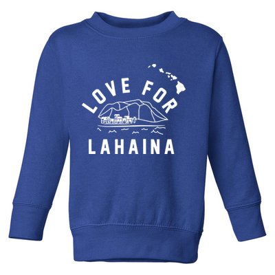 Love For Lahaina Strong Hawaii Toddler Sweatshirt