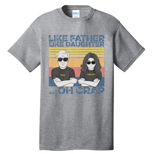 Like Father Like Daughter Tall T-Shirt