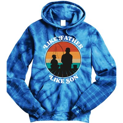 Like Father Like Son Funny Gift Family Fishing Trip Cool Gift Tie Dye Hoodie