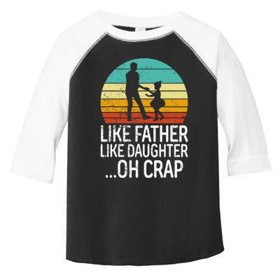 Like Father Like Daughter Oh Crap Retro Fathers Day Toddler Fine Jersey T-Shirt