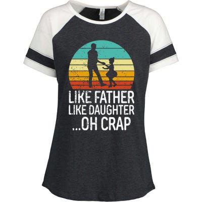 Like Father Like Daughter Oh Crap Retro Fathers Day Enza Ladies Jersey Colorblock Tee