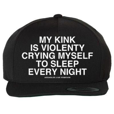 Linda Finegold My Kink Is Violenty Crying Myself To Sleep Every Night Wool Snapback Cap