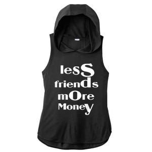 Less Friends More Money Ladies PosiCharge Tri-Blend Wicking Draft Hoodie Tank