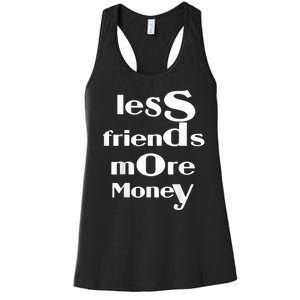 Less Friends More Money Women's Racerback Tank