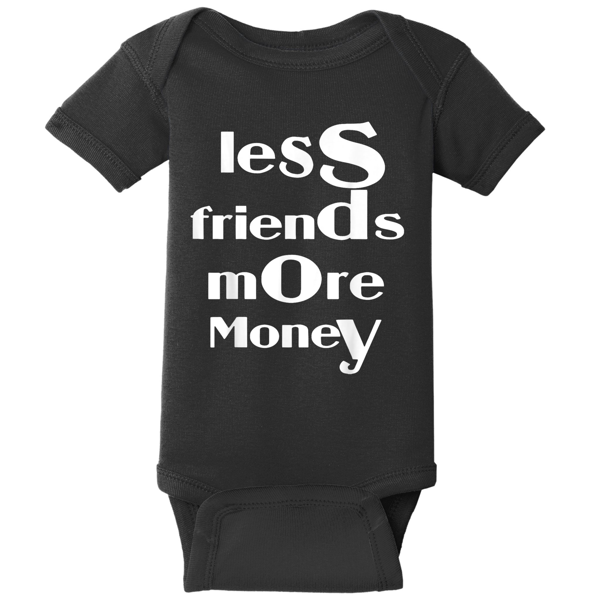 Less Friends More Money Baby Bodysuit
