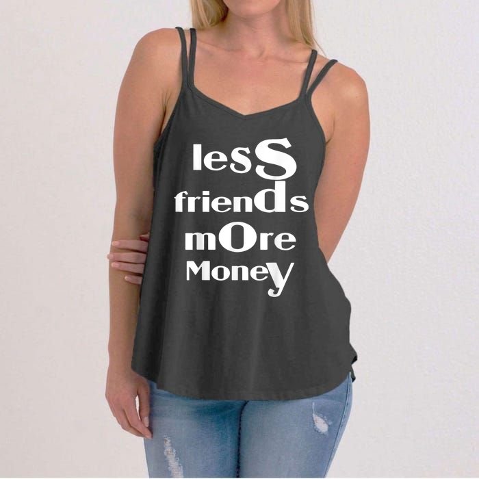 Less Friends More Money Women's Strappy Tank