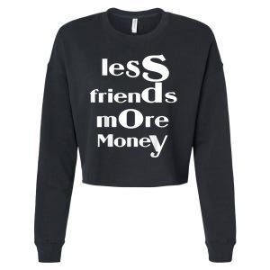 Less Friends More Money Cropped Pullover Crew