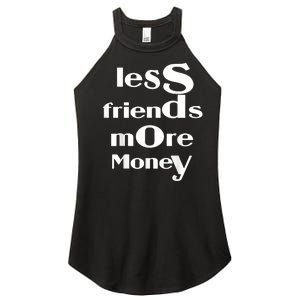 Less Friends More Money Women's Perfect Tri Rocker Tank