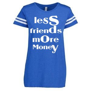 Less Friends More Money Enza Ladies Jersey Football T-Shirt