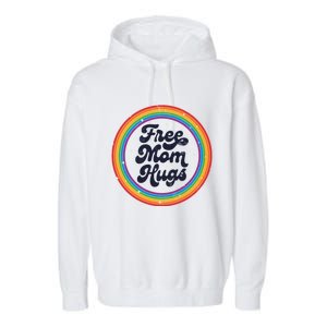 Lgbtq Free Mom Hugs Pride Lgbt Ally Rainbow MotherS Day Gift Garment-Dyed Fleece Hoodie