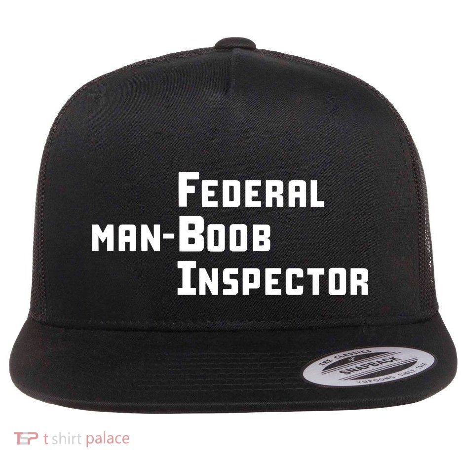 Limited Federal Manboob Inspector Flat Bill Trucker Hat