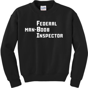 Limited Federal Manboob Inspector Kids Sweatshirt