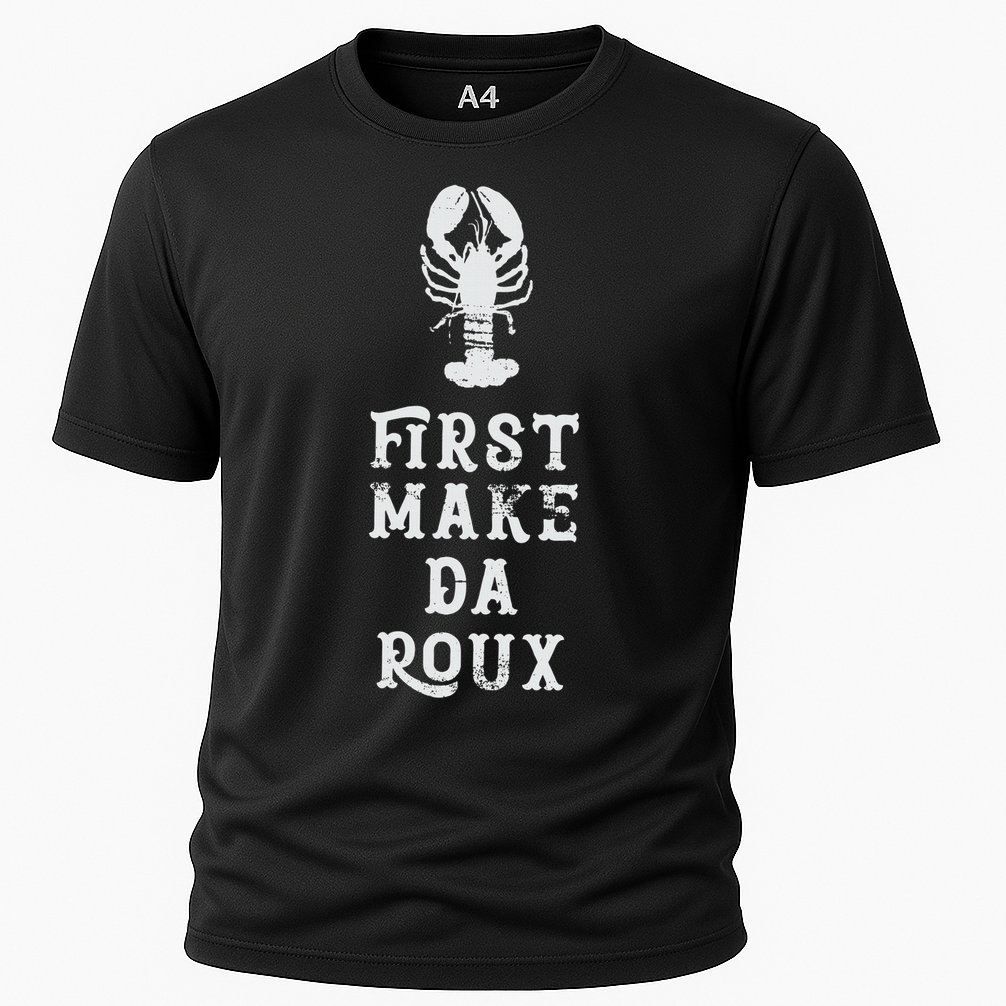 Louisiana First Make Da Roux Cajun Creole Cooking Cooling Performance Crew T-Shirt