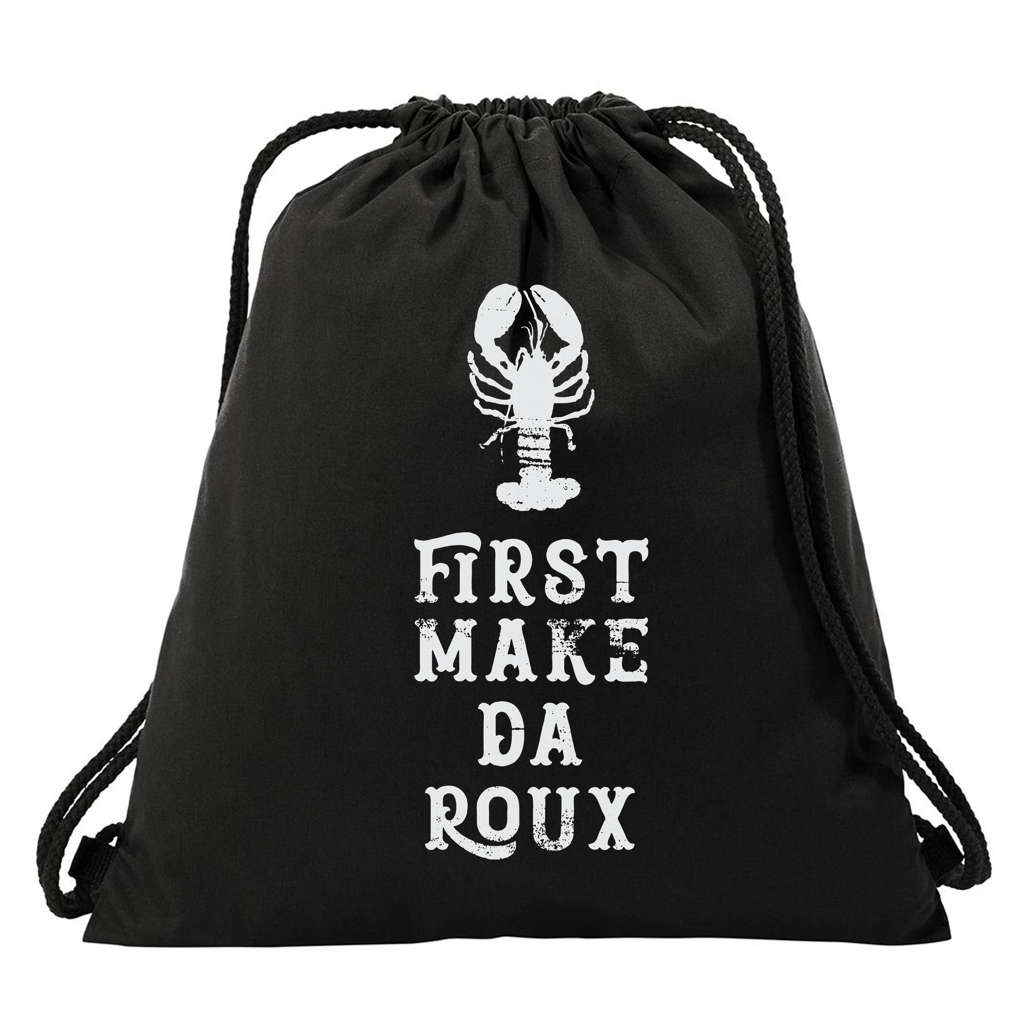 Louisiana First Make Da Roux Cajun Creole Cooking Drawstring Bag
