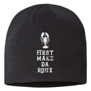 Louisiana First Make Da Roux Cajun Creole Cooking Sustainable Beanie