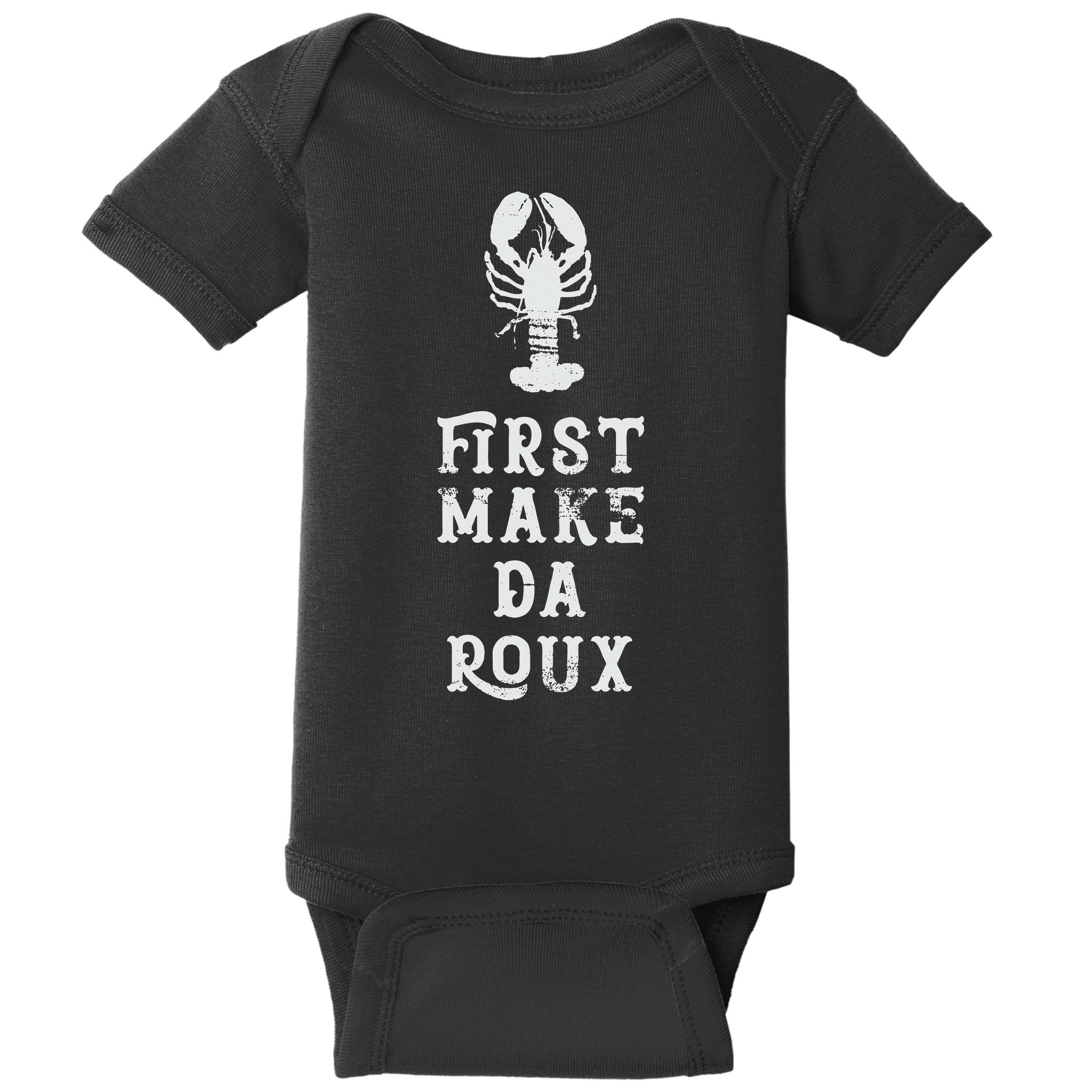 Louisiana First Make Da Roux Cajun Creole Cooking Baby Bodysuit