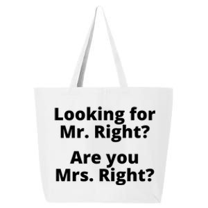 Looking For Mr Right Sarcastic Rude Singles Dating Saying Cute Gift 25L Jumbo Tote