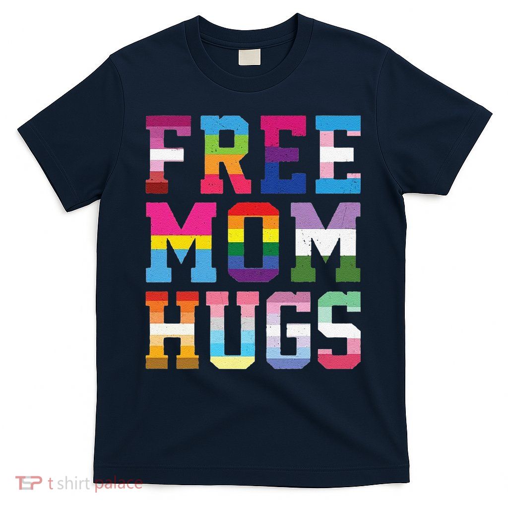 Lgbtq+ Free Mom Hugs T-Shirt