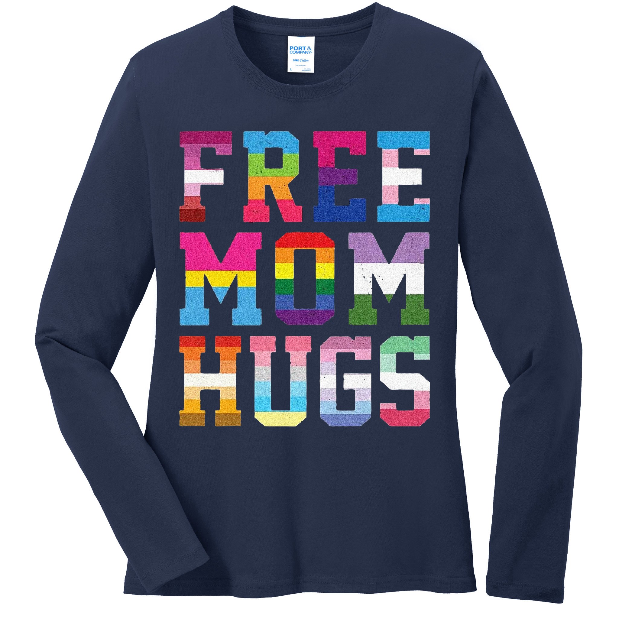 Lgbtq+ Free Mom Hugs Ladies Long Sleeve Shirt