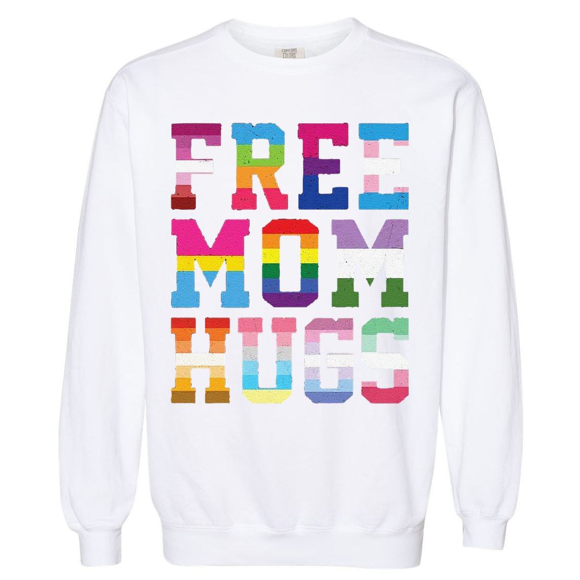 Lgbtq+ Free Mom Hugs Garment-Dyed Sweatshirt