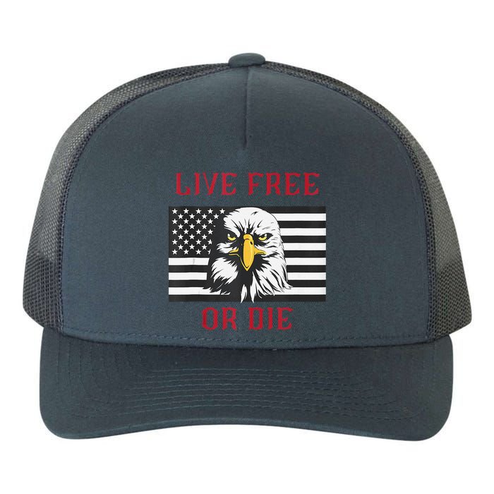 Live Free Or Die Bald Eagle American Flag Yupoong Adult 5-Panel Trucker Hat