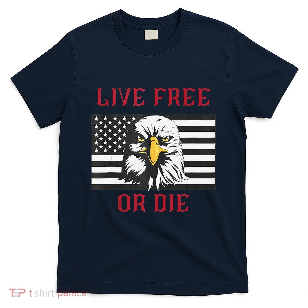 Live Free Or Die Bald Eagle American Flag T-Shirt