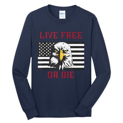 Live Free Or Die Bald Eagle American Flag Tall Long Sleeve T-Shirt