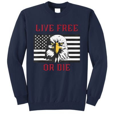 Live Free Or Die Bald Eagle American Flag Tall Sweatshirt