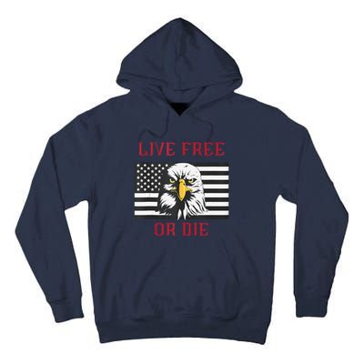 Live Free Or Die Bald Eagle American Flag Tall Hoodie