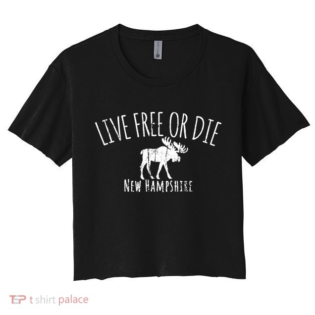 Live Free Or Die New Hampshire Crop Top