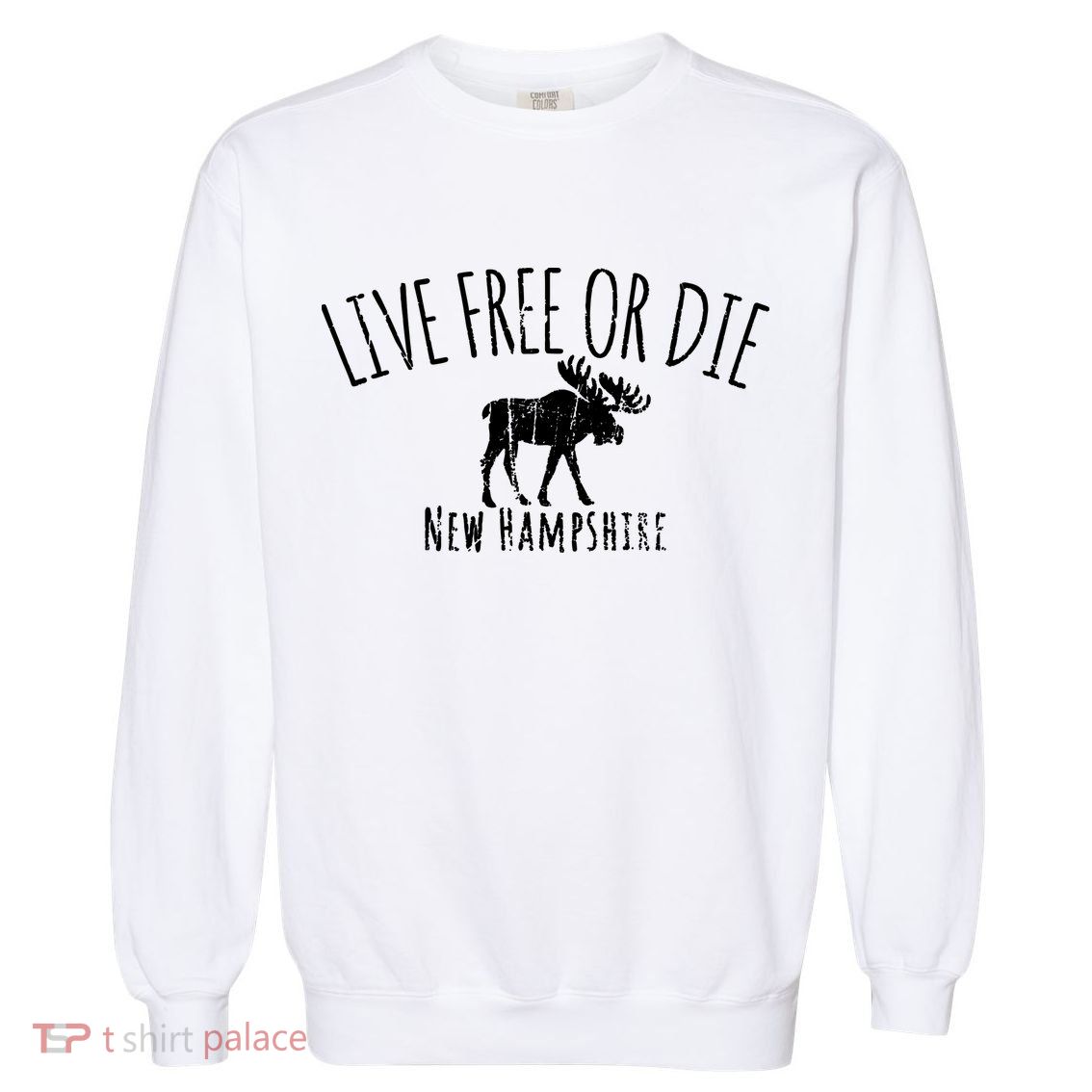 Live Free Or Die New Hampshire Garment-Dyed Sweatshirt