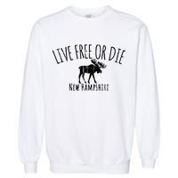 Live Free Or Die New Hampshire Garment-Dyed Sweatshirt