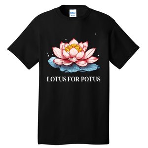 Lotus For Potus Kamala Harris President Campaign 2024 Tall T-Shirt