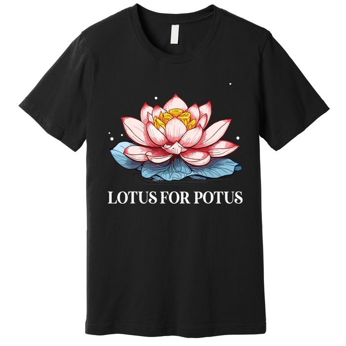 Lotus For Potus Kamala Harris President Campaign 2024 Premium T-Shirt