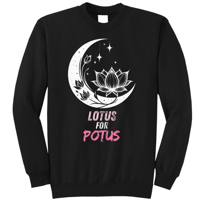 Lotus For Potus Kamala Harris 2024 President Trend Election Tall Sweatshirt