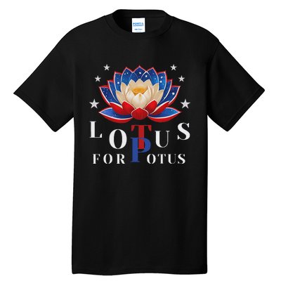 Lotus For Potus Kamala Harris 2024 President Trend Election Tall T-Shirt