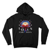 Lotus For Potus Kamala Harris 2024 President Trend Election Tall Hoodie