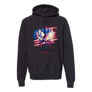 Lotus For Potus Kamala Harris President 2024 Democrats Gift Premium Hoodie