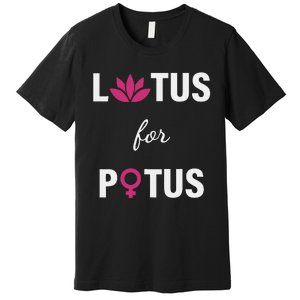 Lotus For Potus Kamala Harris Women Right President Premium T-Shirt