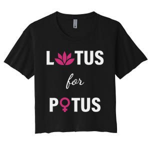 Lotus For Potus Kamala Harris Women Right President Women's Crop Top Tee