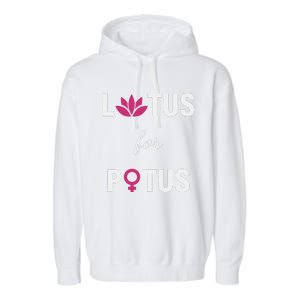 Lotus For Potus Kamala Harris Women Right President Garment-Dyed Fleece Hoodie