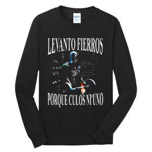 Levanto Fierros Porque Culos Ni Uno Calaca Tall Long Sleeve T-Shirt