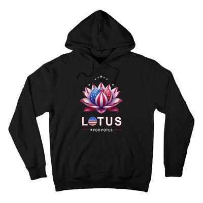 Lotus For Potus Kamala Harris 2024 President Trend Election Tall Hoodie