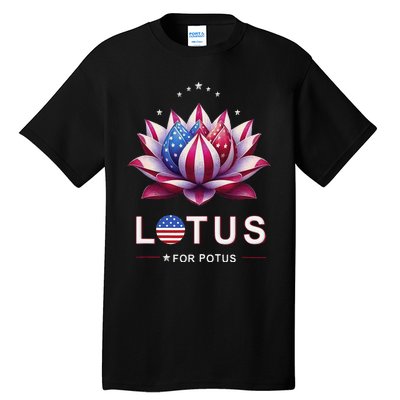 Lotus For Potus Kamala Harris 2024 President Trend Election Tall T-Shirt