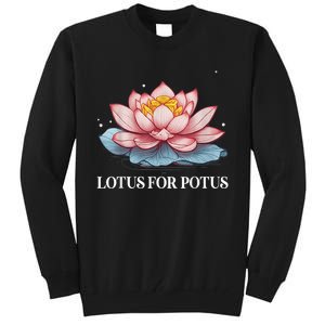 Lotus For Potus Kamala Harris President Campaign 2024 Tall Sweatshirt