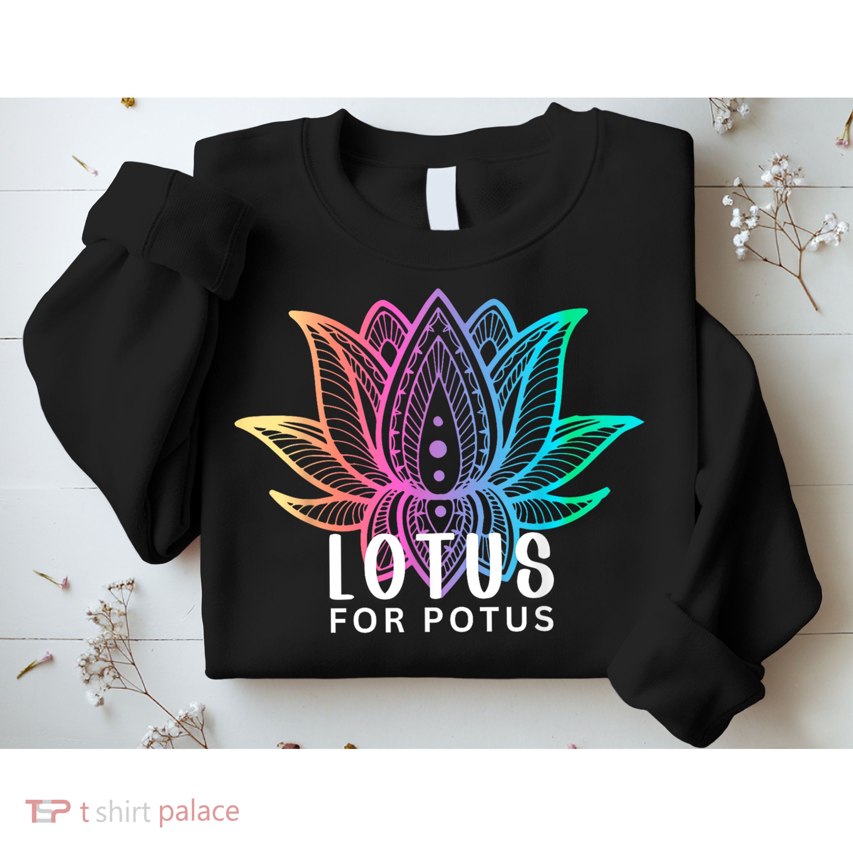 Lotus For Potus Kamala Harris Support Design Election 2024 Sweatshirt